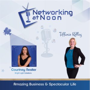 Networking at Noon: Tiffanie Kellog interviews Courtney Nestler